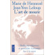 L'art De Mourir. Traditions Religieuses Et Spiritualité Humaniste...