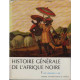 HISTOIRE GENERALE DE L' AFRIQUE NOIRE DE MADAGASCAR ET DES...