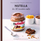 Les 30 Recettes Cultes...: Nutella