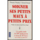 Soigner..maux..p'tits prix