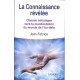 La Connaissance révélée : Chemin initiatique vers la manifestation...