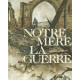 Notre Mère la Guerre: Le récit complet