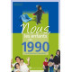 Nous les enfants de 1990: De la naissance à l'age adulte