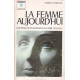 La femme aujourd'hui/ une image nouvelle dans un cadre nouveau