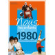 Nous les enfants de 1980: De la naissance à l'age adulte
