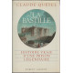 La Bastille: Histoire vraie d'une prison légendaire
