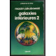 Galaxies intérieures 2
