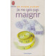Je ne Sais pas Maigrir