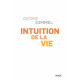 Intuition de la vie: Quatre chapitres métaphysiques