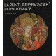 La peinture espagnole du moyen age