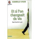 Et si l'on changeait de vie