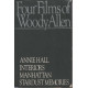 Four Films: Annie Hall Interiors Manhattan Stardust Memories