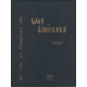 La vie et l'oeuvre de Gavy Gouillard