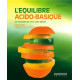 L'équilibre acido-basique - Clé essentielle de votre santé globale