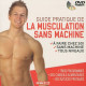 Guide pratique de la musculation sans machine + dvd