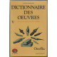 Dictionnaire des oeuvres de tous les temps et de tous les pays t5...
