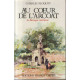 Au coeur de l'Arcoat : Faits historiques contes et coutumes du...