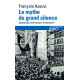 Le mythe du grand silence: Auschwitz les Français la mémoire