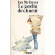 Le jardin de ciment
