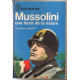 Mussolini une force de la nature