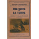 Histoire de la terre. - Les origines de la terre. - La terre...