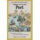 L'histoire et la vie d'un port