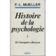Histoire de la psychologie tome 1 De l'Antiquité à Bergson