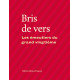 BRIS DE VERS - LES EMEUTIERS DU XXe SIECLE