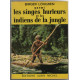 Parmi les singes hurleurs et les indiens de la jungle