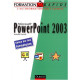 Formation Rapide : Microsoft Powerpoint 2003