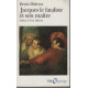 Jacques le Fataliste et son Maîtrte