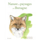 Nature et paysages en Bretagne : Dictionnaire engagé
