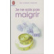 Je ne Sais pas Maigrir