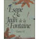 Esope et Jean de La Fontaine: Tome 2