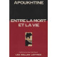 Entre la mort et la vie