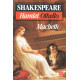 Hamlet , Othello , Macbeth