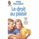 Le droit au plaisir