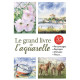 GRAND LIVRE DE L'AQUARELLE (LE)