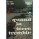 Quand la terre tremble