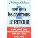 Nos Amis Les Chanteurs 2 Le Retour: Tome 2 Le retour