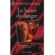 Le baiser du danger