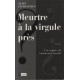 Meurtre à la virgule près : Une enquête du commissaire Lourdel