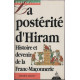 La Posterite D'Hiram. Histoire Et Devenir De La Franc-Maconnerie
