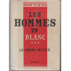 Les hommes en blanc tome 3 le grand metier