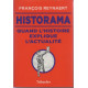 Historama: QUAND L'HISTOIRE EXPLIQUE L'ACTUALITÉ