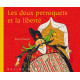 LES DEUX PERROQUETS ET LA LIBERTE