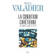 La Condition chrétienne : Du monde sans en être