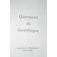 Questions de bioéthique - Commission "Bioéthique" du G.O.D.F