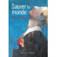 Sauver le monde