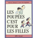 Poupees c est pour les filles (Les)